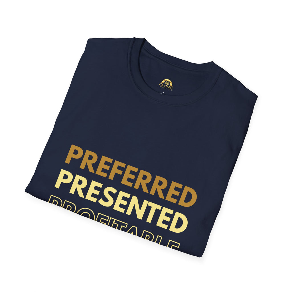 Preferred Presented Profitable T-Shirt — Motivational Business Tee