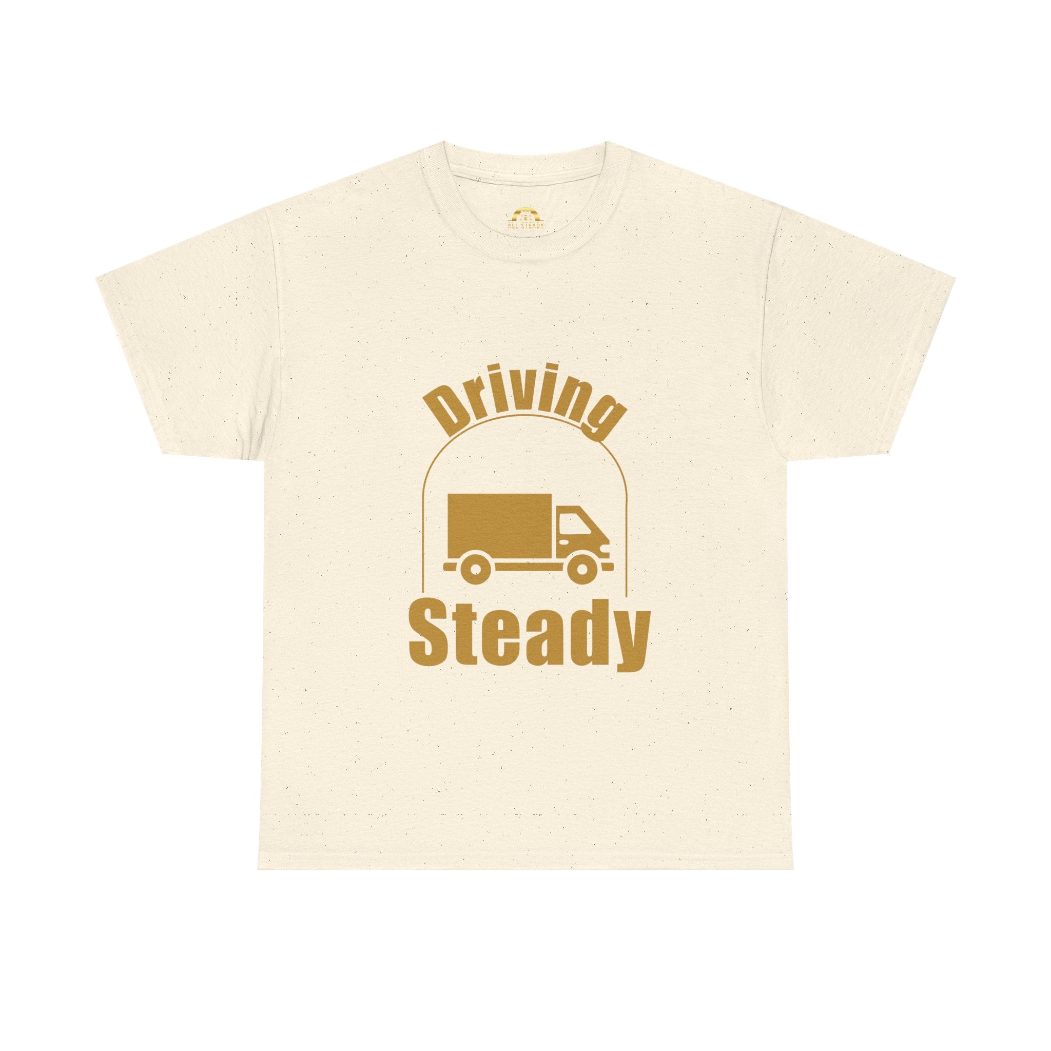 Driving Steady Trucker Tee — Delivery Driver Shirt