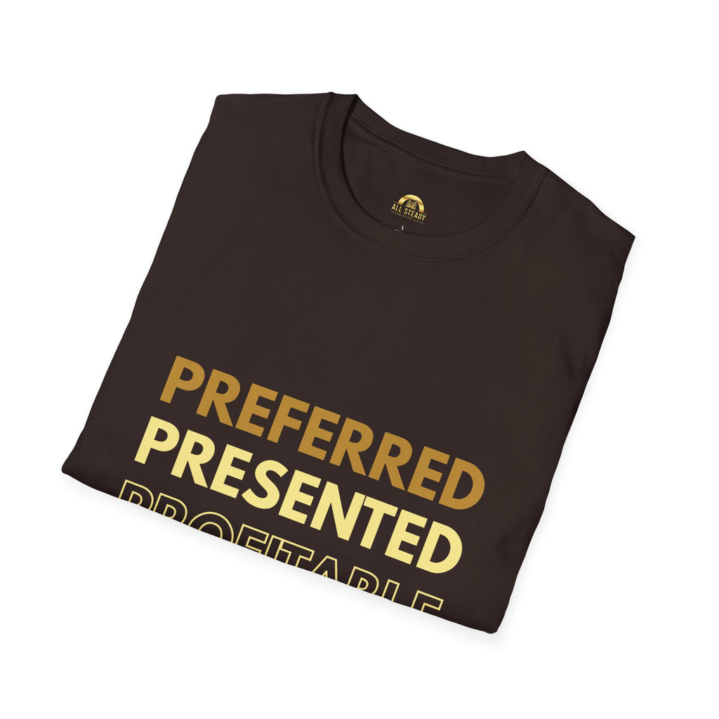 Preferred Presented Profitable T-Shirt — Motivational Business Tee
