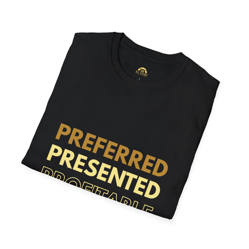 Preferred Presented Profitable T-Shirt — Motivational Business Tee