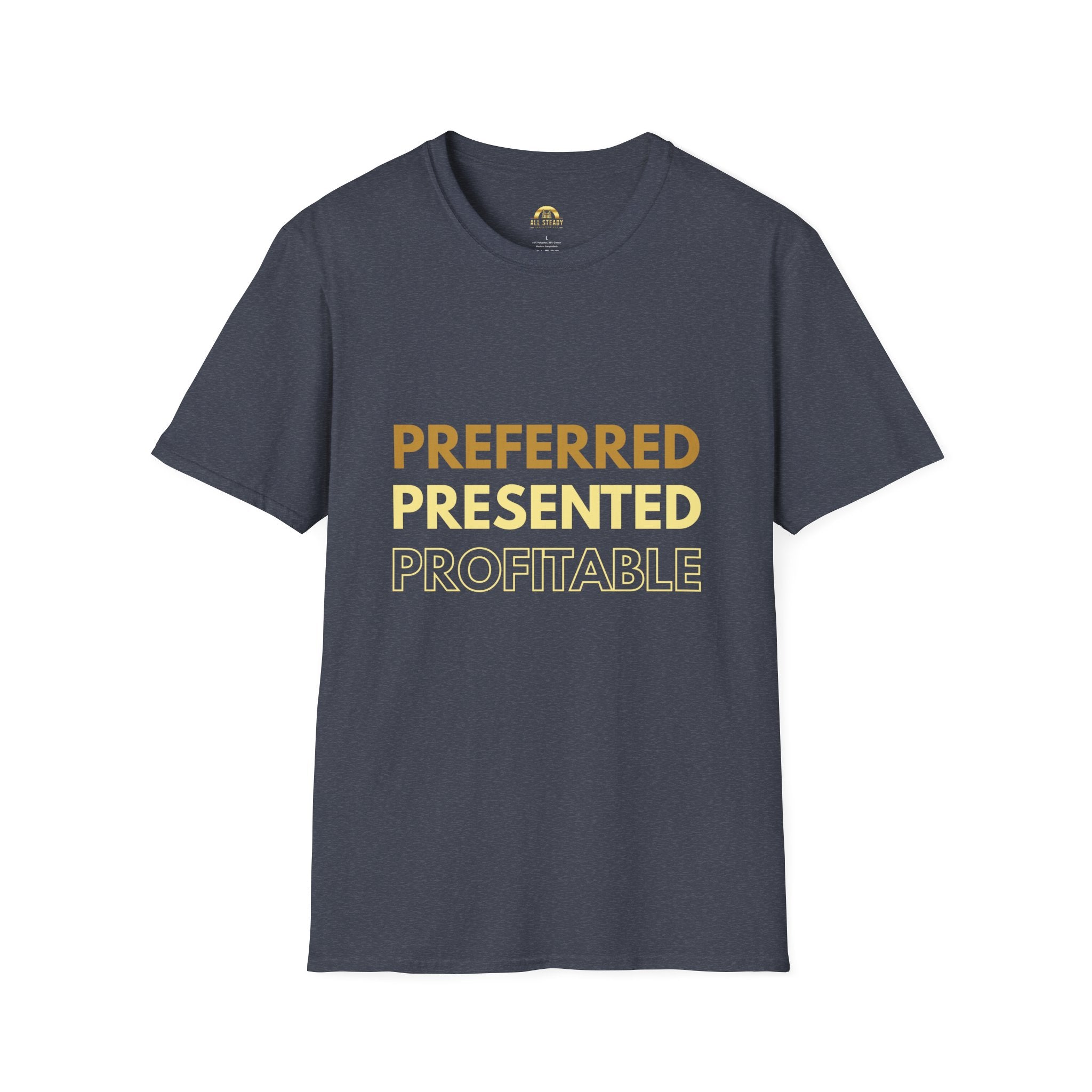 Preferred Presented Profitable T-Shirt — Motivational Business Tee