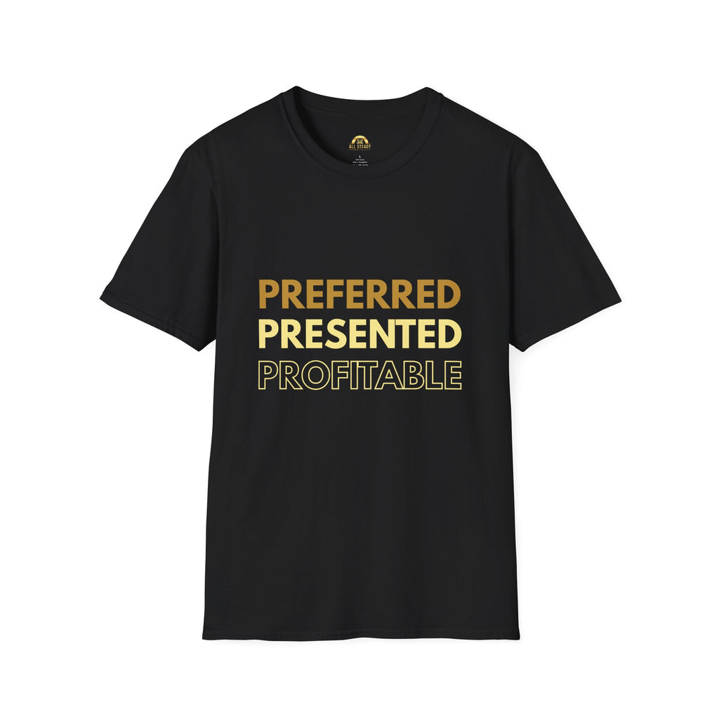 Preferred Presented Profitable T-Shirt — Motivational Business Tee