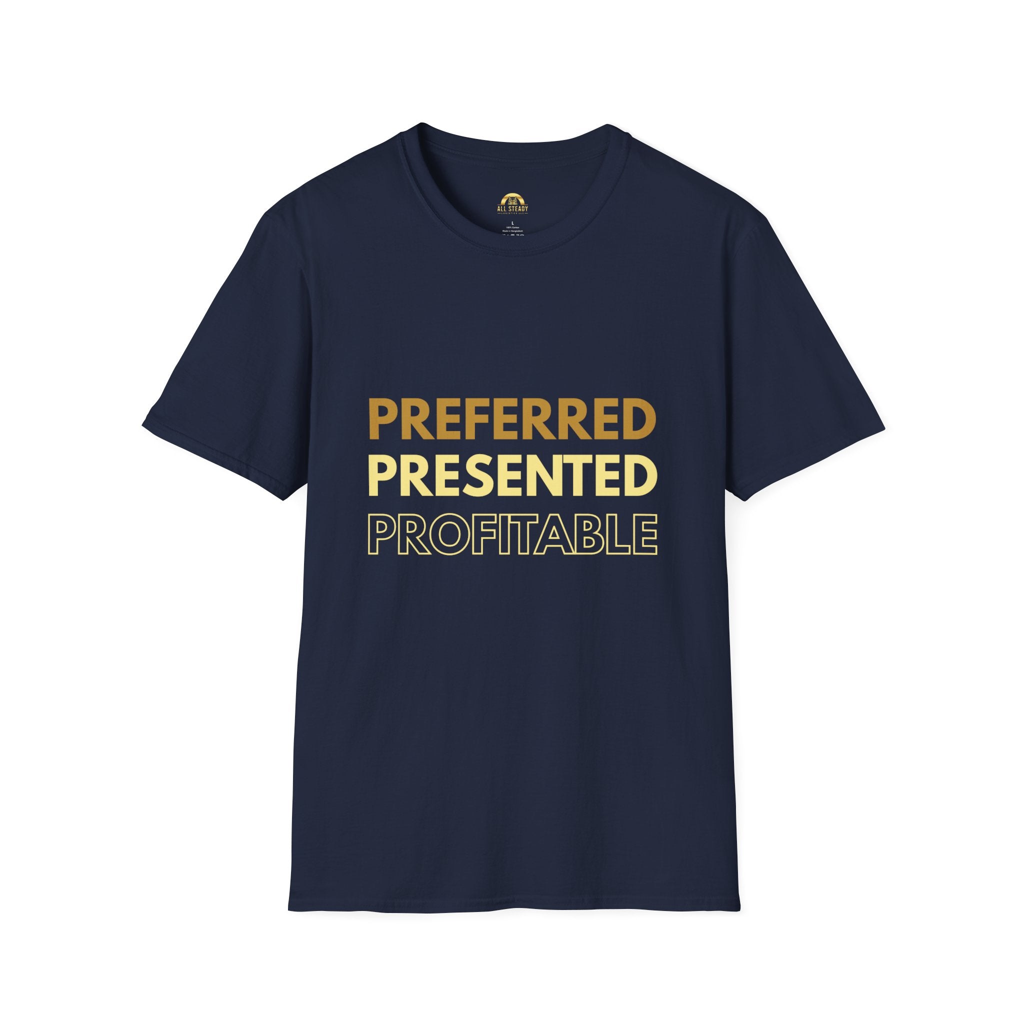 Preferred Presented Profitable T-Shirt — Motivational Business Tee