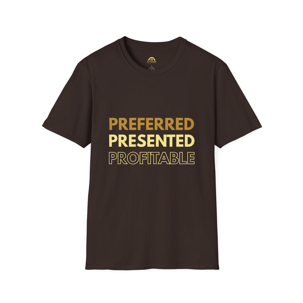Preferred Presented Profitable T-Shirt — Motivational Business Tee